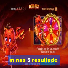 minas 5 resultado